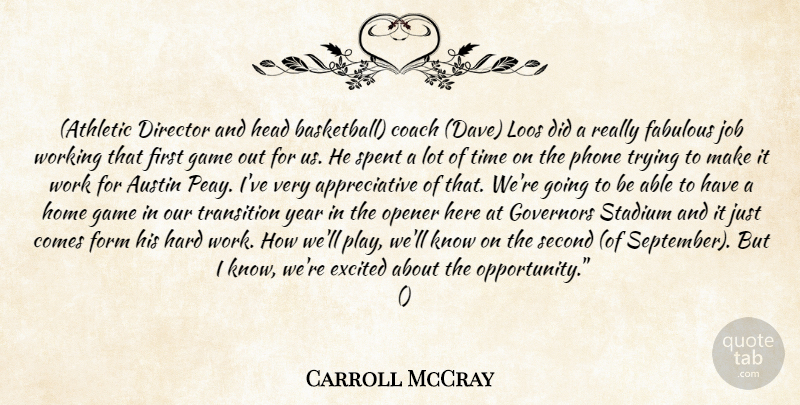 Carroll McCray Quote About Austin, Coach, Director, Excited, Fabulous: Athletic Director And Head Basketball...