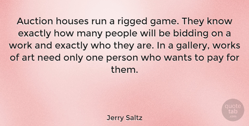 Jerry Saltz Quote About Running, Art, Games: Auction Houses Run A Rigged...