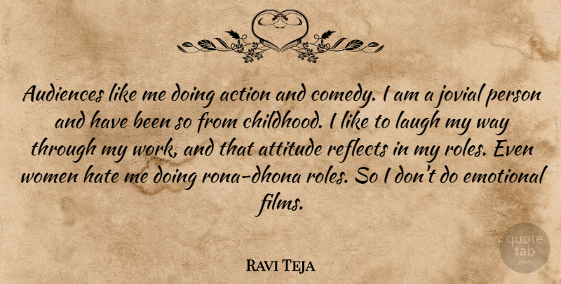 Ravi Teja Quote About Action, Attitude, Audiences, Emotional, Hate: Audiences Like Me Doing Action...