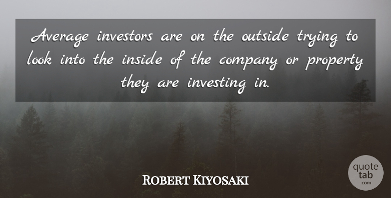 Robert Kiyosaki Quote About Motivational, Average, Trying: Average Investors Are On The...