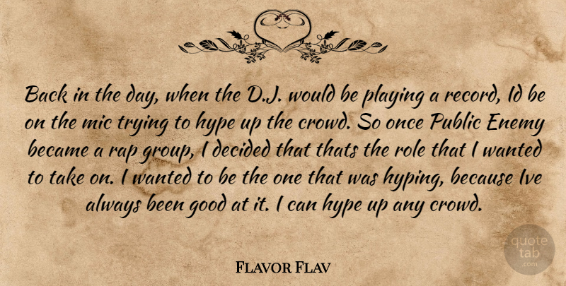 Flavor Flav Quote About Rap, Hype, Enemy: Back In The Day When...