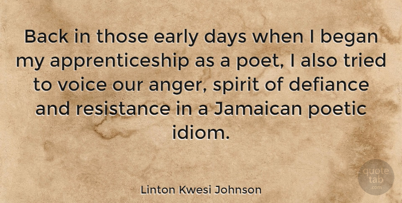 Linton Kwesi Johnson Quote About Voice, Resistance, Spirit: Back In Those Early Days...