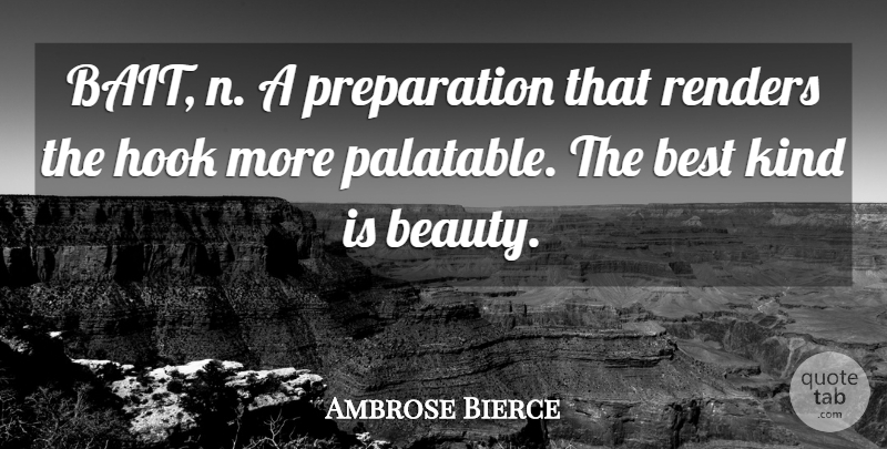 Ambrose Bierce Quote About Preparation, Hook, Bait: Bait N A Preparation That...