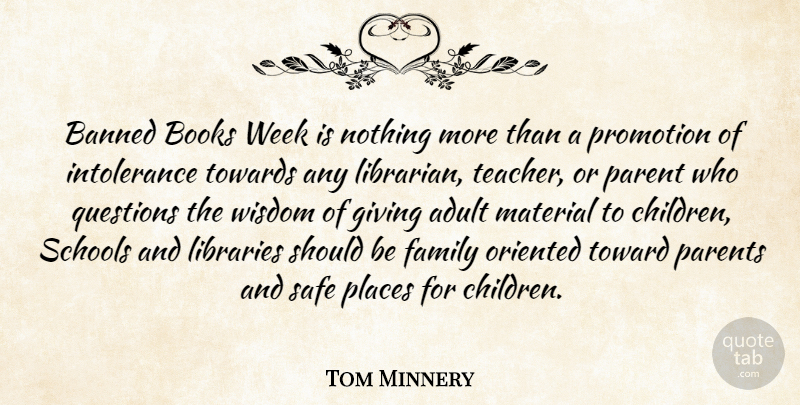 Tom Minnery Quote About Adult, Banned, Books, Books And Reading, Family: Banned Books Week Is Nothing...