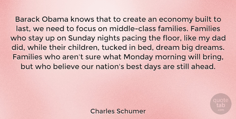Charles Schumer Quote About Dream, Monday, Morning: Barack Obama Knows That To...