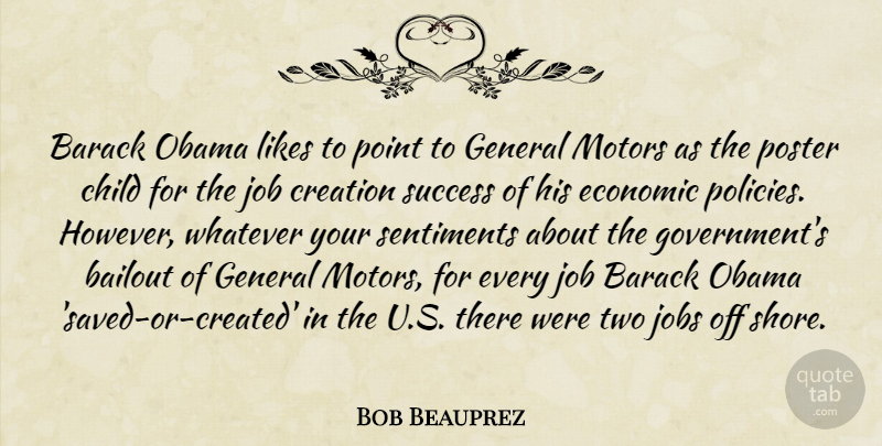 Bob Beauprez Quote About Jobs, Children, Government: Barack Obama Likes To Point...