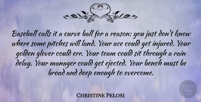 Christine Pelosi Quote About Baseball, Team, Rain: Baseball Calls It A Curve...