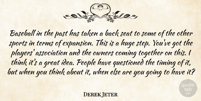 Derek Jeter Quote About Baseball, Coming, Great, Huge, Owners: Baseball In The Past Has...