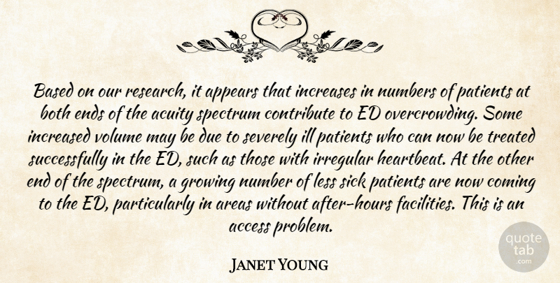Janet Young Quote About Access, Appears, Areas, Based, Both: Based On Our Research It...