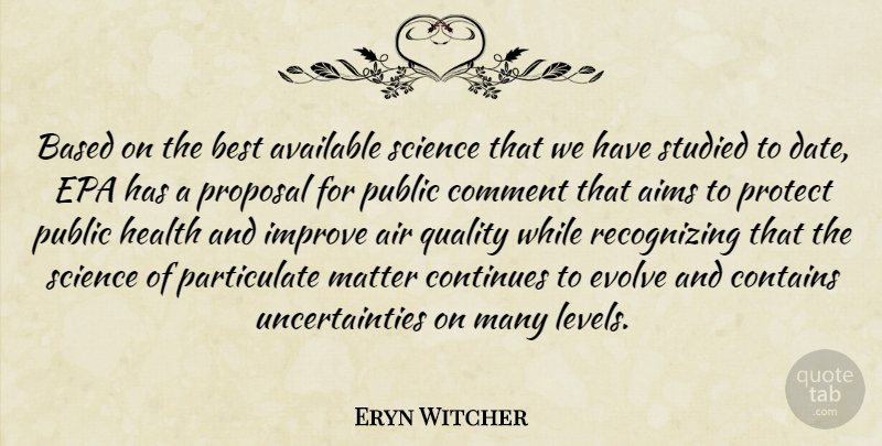 Eryn Witcher Quote About Aims, Air, Available, Based, Best: Based On The Best Available...