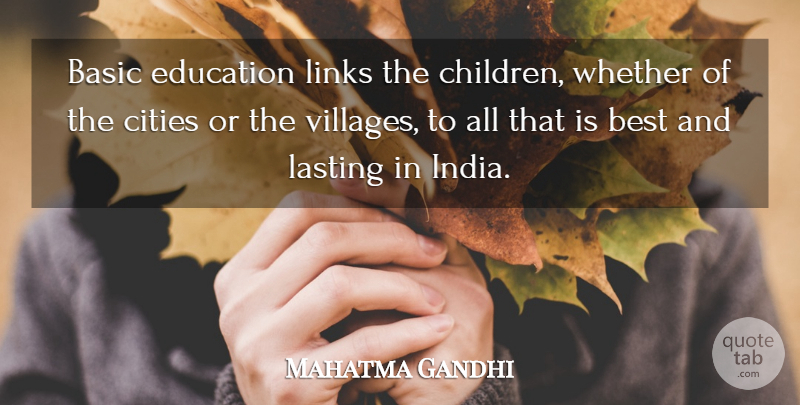 Mahatma Gandhi Quote About Education, Children, Cities: Basic Education Links The Children...