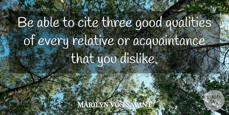 Marilyn vos Savant Quote About Quality, Three, Literature: Be Able To Cite Three...