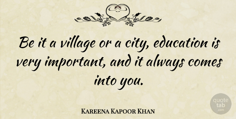 Kareena Kapoor Khan Quote About Education: Be It A Village Or...