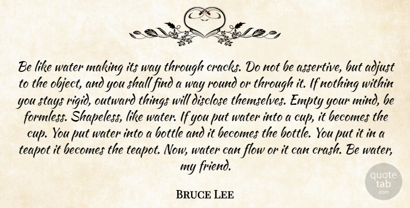 Bruce Lee Quote About Water, Way, Cracks: Be Like Water Making Its...