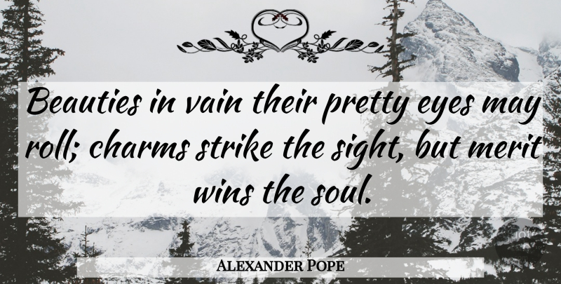 Alexander Pope Quote About Beauty, Eye, Winning: Beauties In Vain Their Pretty...