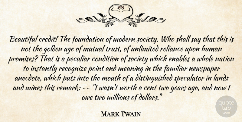 Mark Twain Quote About Beautiful, Years, Land: Beautiful Credit The Foundation Of...