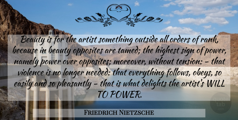 Friedrich Nietzsche Quote About Artist, Order, Opposites: Beauty Is For The Artist...