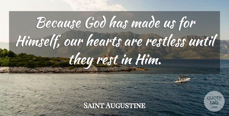 Saint Augustine Quote About Love, God, Jesus: Because God Has Made Us...