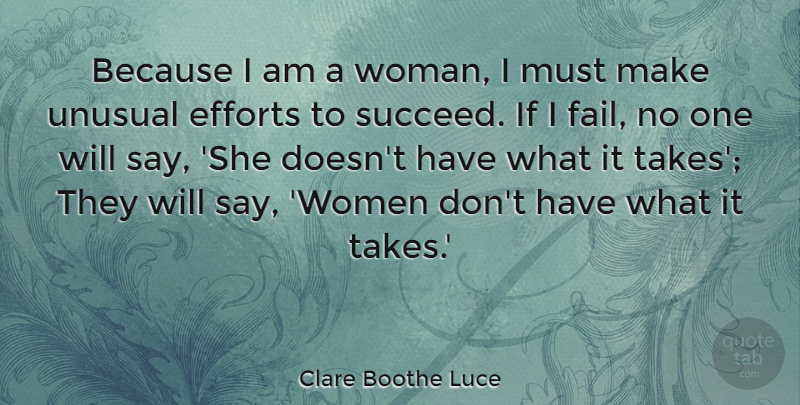 Clare Boothe Luce Quote About Inspirational, Strong Women, Independent Women: Because I Am A Woman...