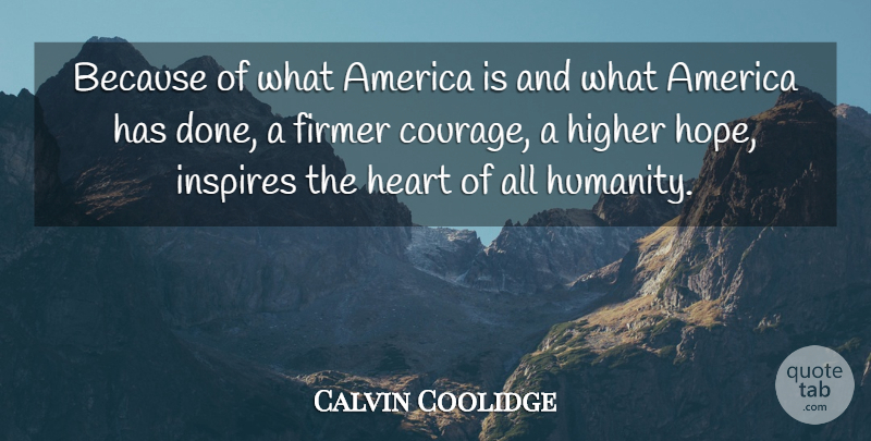 Calvin Coolidge Quote About 4th Of July, Heart, America: Because Of What America Is...