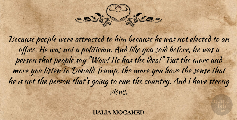 Dalia Mogahed Quote About Running, Country, Strong: Because People Were Attracted To...