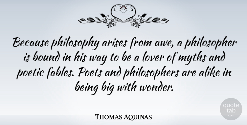Thomas Aquinas Quote About Love, Fear, Philosophy: Because Philosophy Arises From Awe...