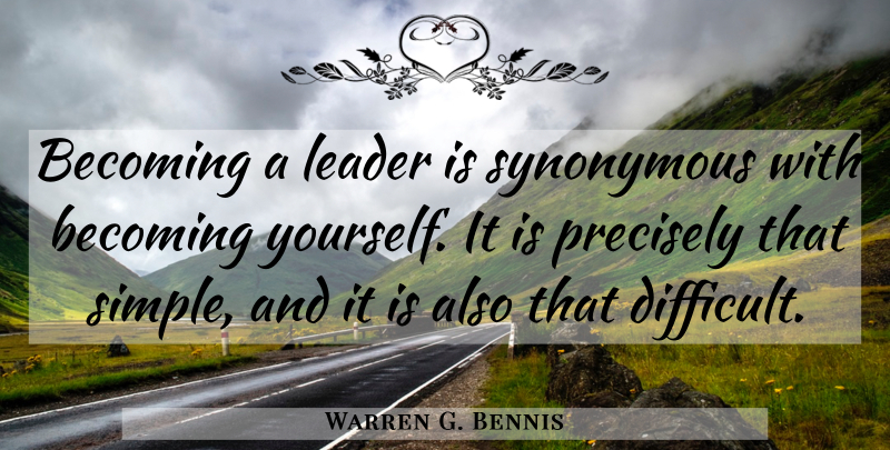Warren G. Bennis Quote About Leadership, Honesty, Simple: Becoming A Leader Is Synonymous...