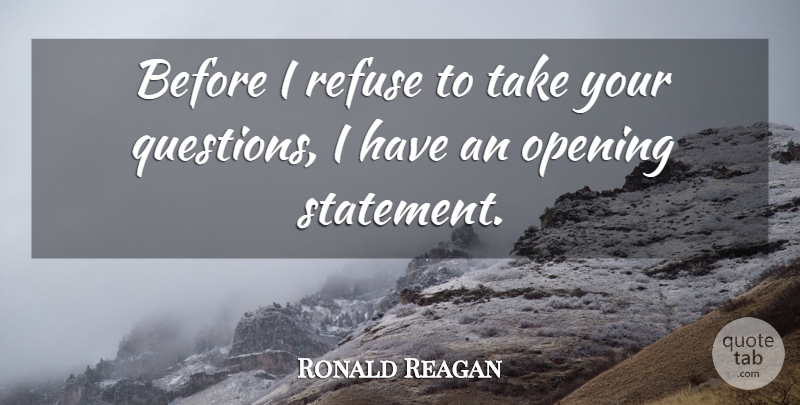 Ronald Reagan Quote About Funny, Laughter, Patriotic: Before I Refuse To Take...