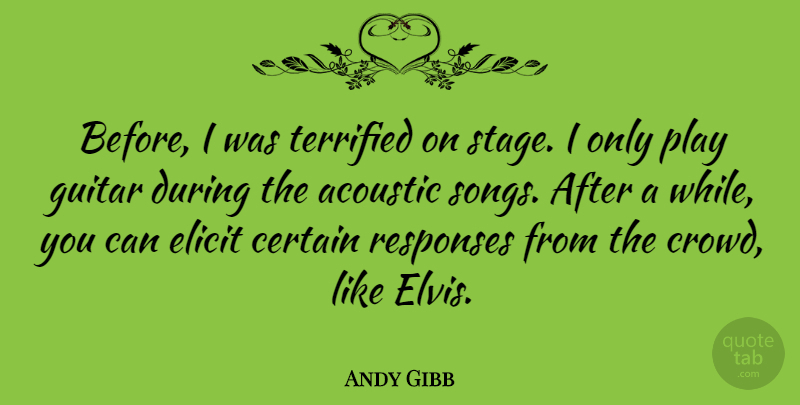 Andy Gibb Quote About Song, Redneck, Play: Before I Was Terrified On...