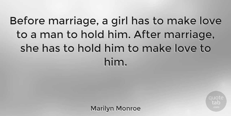 Marilyn Monroe Quote About Love, Funny, Marriage: Before Marriage A Girl Has...
