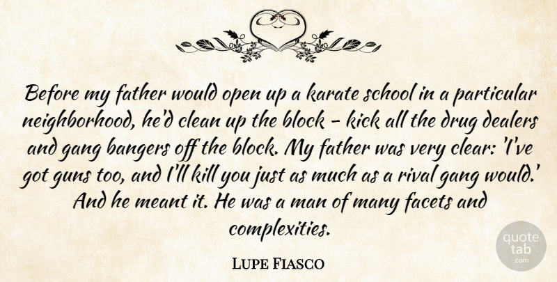 Lupe Fiasco Quote About Father, Block, School: Before My Father Would Open...