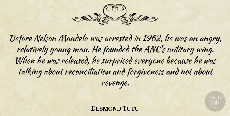 Desmond Tutu Quote About Revenge, Military, Men: Before Nelson Mandela Was Arrested...
