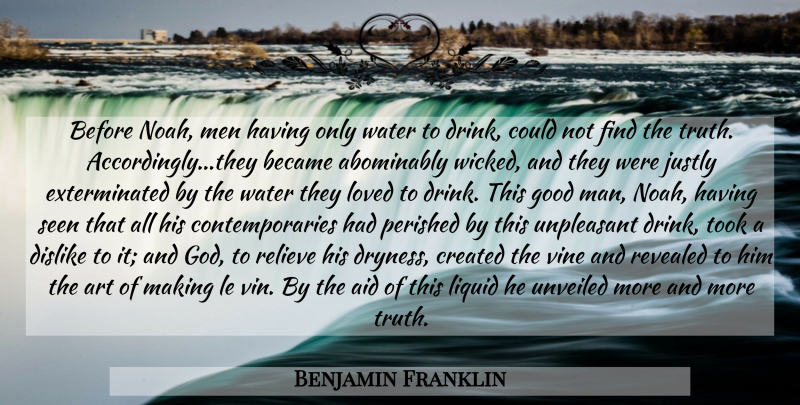 Benjamin Franklin Quote About Art, Men, Water: Before Noah Men Having Only...