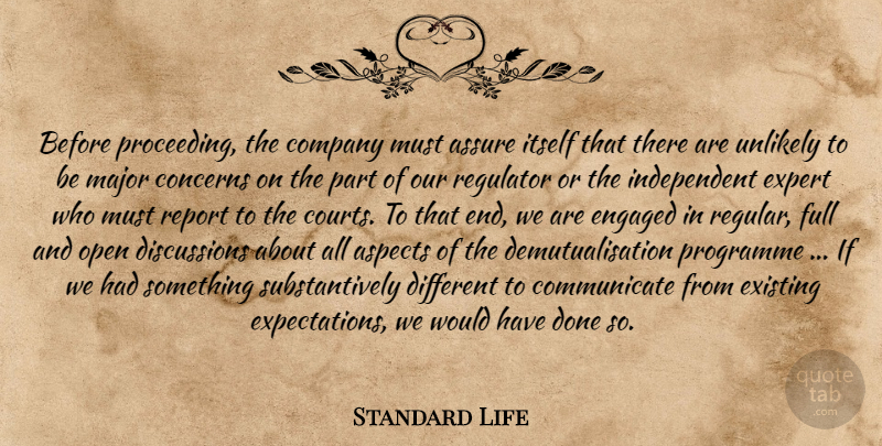 Standard Life Quote About Aspects, Assure, Company, Concerns, Engaged: Before Proceeding The Company Must...