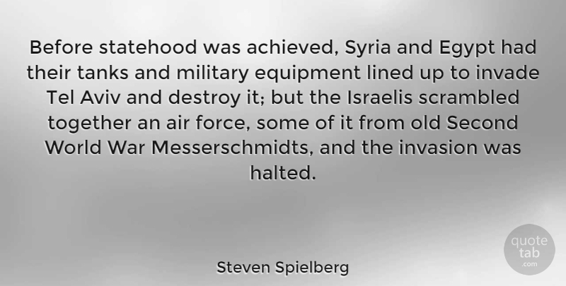 Steven Spielberg Quote About War, Military, Air: Before Statehood Was Achieved Syria...