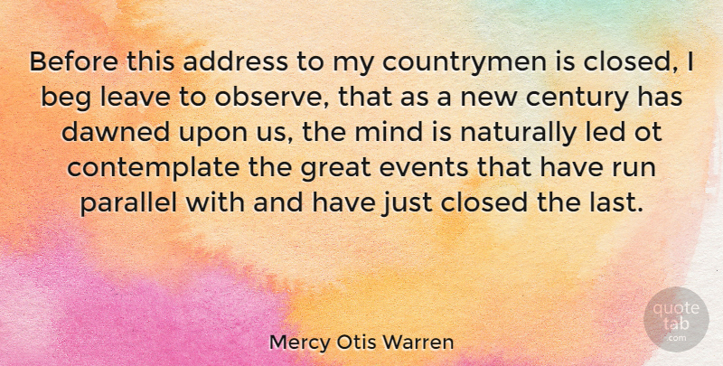 Mercy Otis Warren Quote About Running, Mind, Addresses: Before This Address To My...