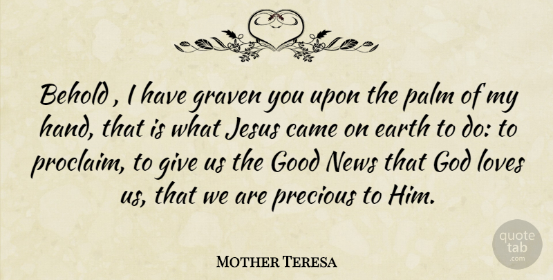 Mother Teresa Quote About Jesus, Hands, Giving: Behold I Have Graven You...