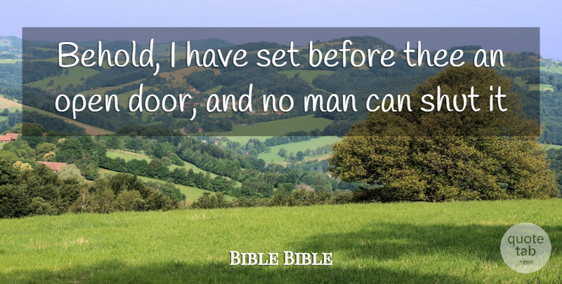Bible Bible Quote About Man, Open, Shut, Thee: Behold I Have Set Before...