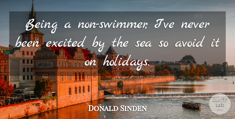 Donald Sinden Quote About Avoid: Being A Non Swimmer Ive...
