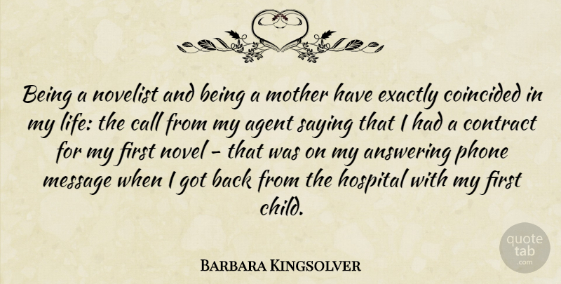 Barbara Kingsolver Quote About Mother, Children, Phones: Being A Novelist And Being...