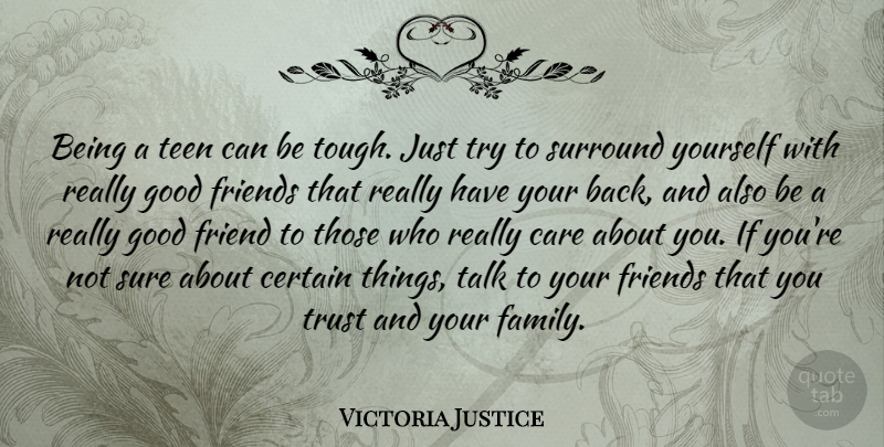 Victoria Justice Quote About Good Friend, Trying, Care: Being A Teen Can Be...