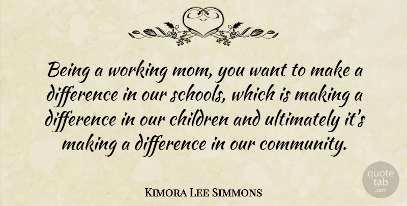 Kimora Lee Simmons Quote About Mom, Children, School: Being A Working Mom You...