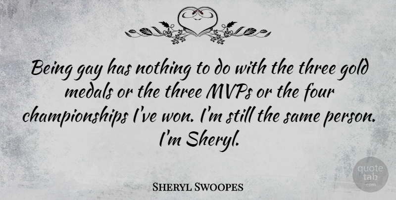Sheryl Swoopes Quote About Gay, Mvp, Gold: Being Gay Has Nothing To...