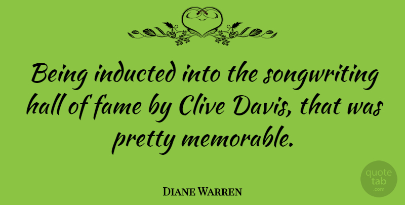 Diane Warren Quote About Hall: Being Inducted Into The Songwriting...