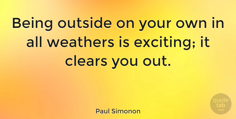 Paul Simonon Quote About undefined: Being Outside On Your Own...