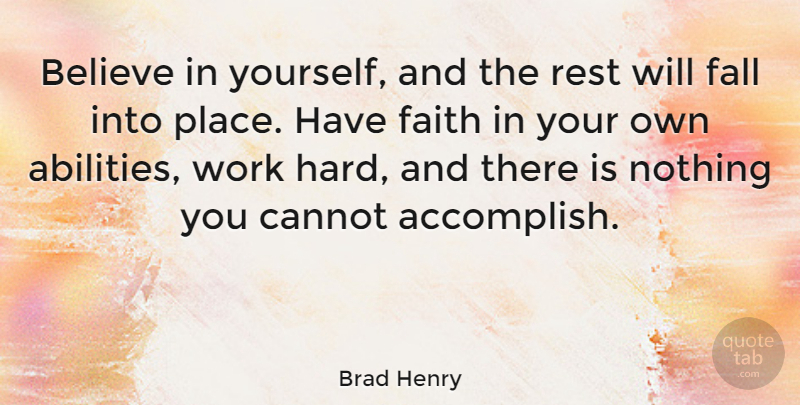 Brad Henry Quote About Inspirational, Believe, Fall: Believe In Yourself And The...