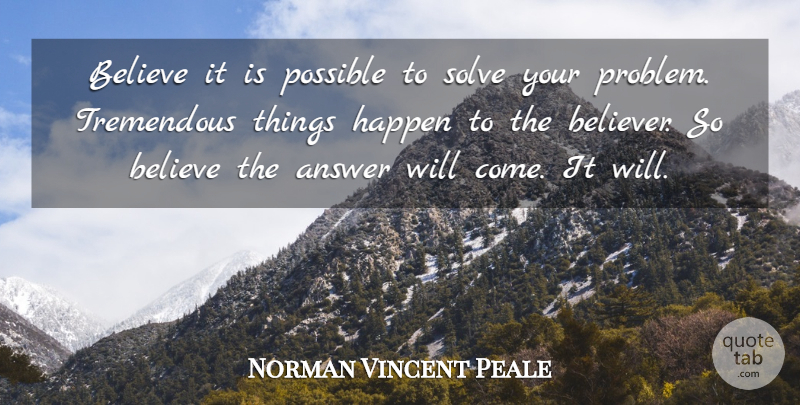 Norman Vincent Peale Quote About Motivational, Hope, Spiritual: Believe It Is Possible To...