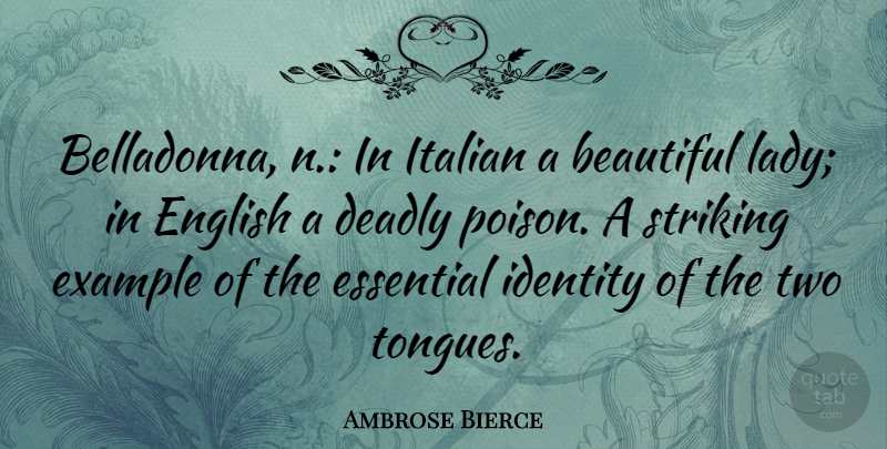 Ambrose Bierce Quote About Beautiful, Italian, Two: Belladonna N In Italian A...