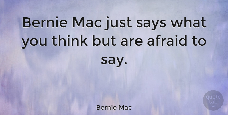 Bernie Mac Quote About Thinking, Macs: Bernie Mac Just Says What...