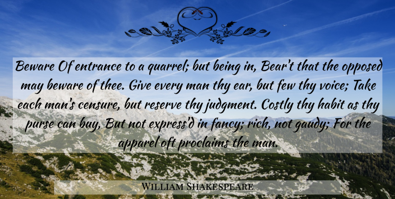William Shakespeare Quote About Men, Voice, Giving: Beware Of Entrance To A...